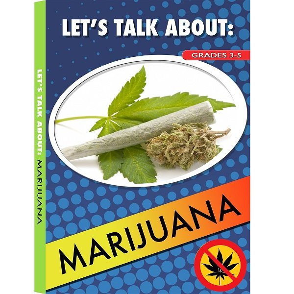 LET'S TALK ABOUT: MARIJUANA