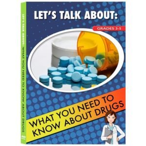 LET'S TALK ABOUT WHAT YOU NEED TO KNOW ABOUT DRUGS