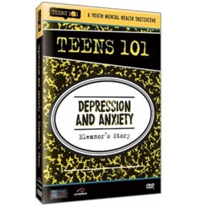 TEENS 101 DEPRESSION AND ANXIETY - ELEANOR'S STORY
