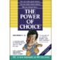 The Power of Choice THE POWER OF CHOICE